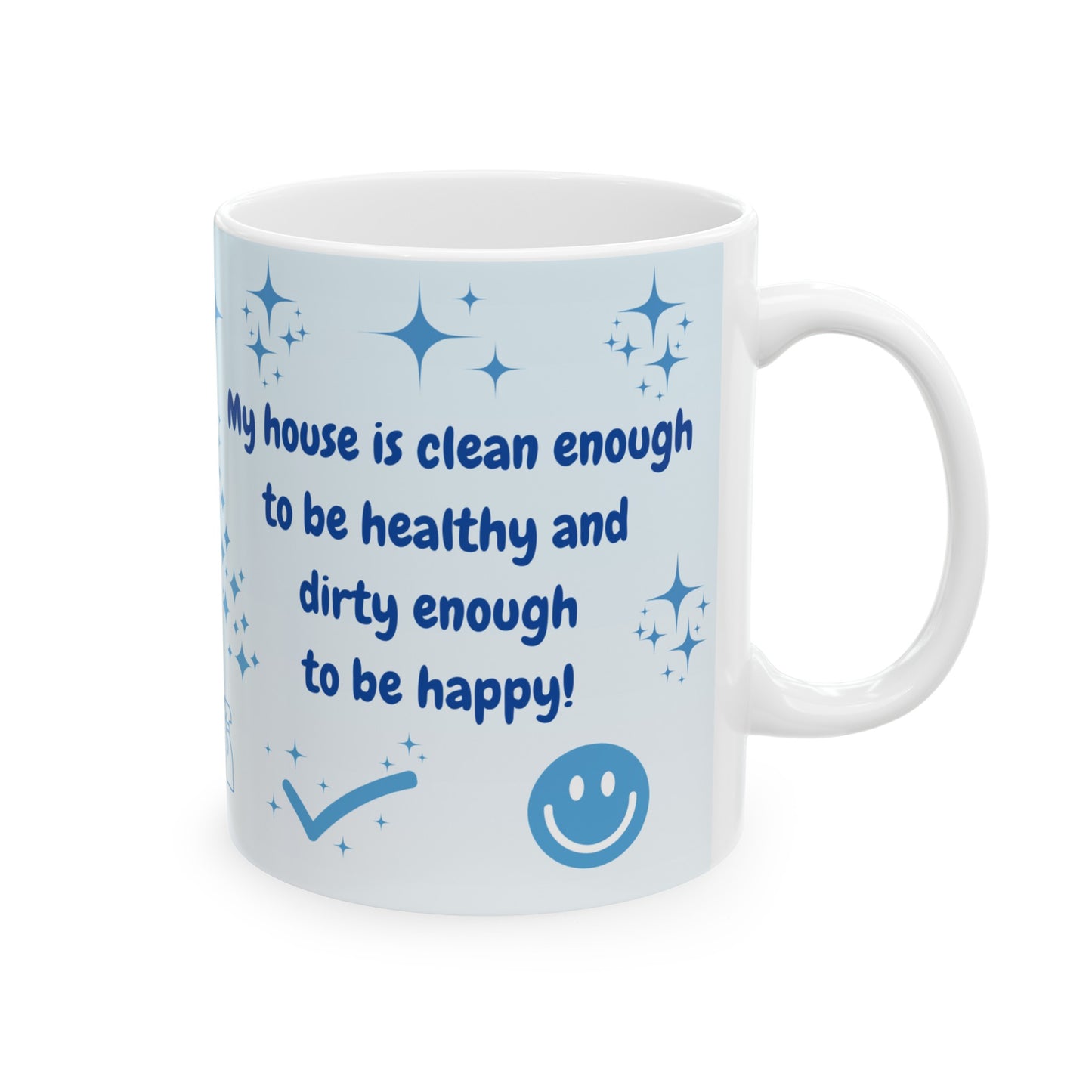 my house is …, ceramic mug, 11 oz
